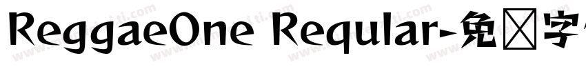 ReggaeOne Reqular字体转换